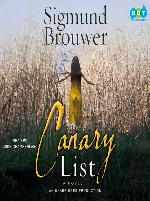 Title details for The Canary List by Sigmund Brouwer - Wait list